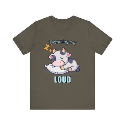 Dreaming Out Loud Cow Tee - Cute Animal Shirt, Graphic T-Shirt, Gift for Cow Lovers, Funny Sleep Shirt, Relaxing Apparel