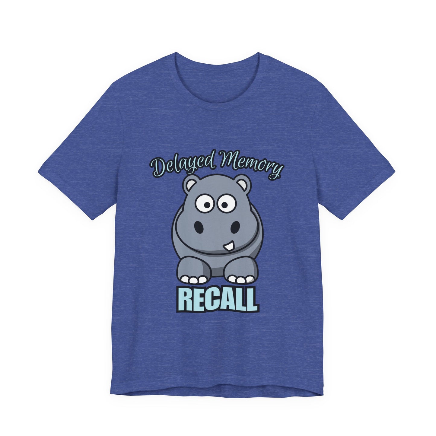 Delayed Memory Recall, Funny Hippo T-Shirt, Delayed Memory Tee, Gift for Memory Impairment Humor, Cute Animal Apparel, Unisex Jersey Tee