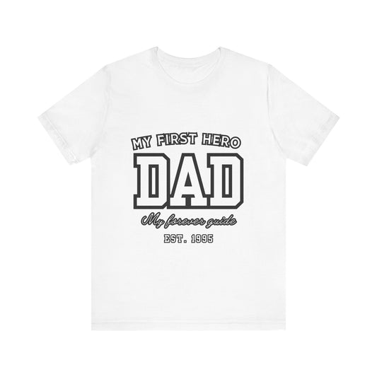 Dad Hero T-Shirt, Father's Day Gift, Unisex Tee, Family Love Shirt, Dad Appreciation, Casual Wear