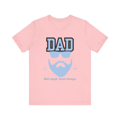 Dad Beard Unisex Jersey Tee - Built Tough, Loved Stronger, Father's Day Gift, Dad Shirt, Cool Dad Tee, Gift for Dads