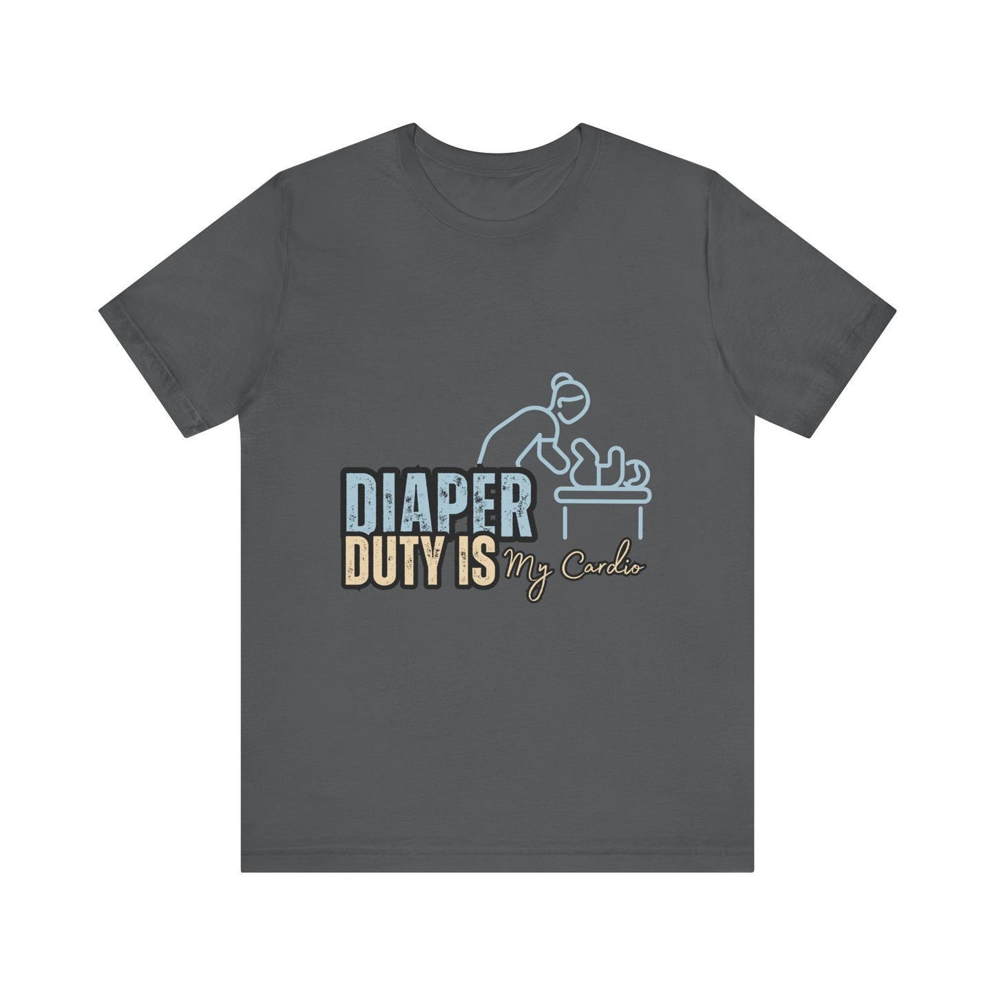 Diaper Duty Is My Cardio Tee, Funny Parent T-Shirt, Baby Shower Gift, Dad Humor Shirt, New Mom Gift, Unisex Short Sleeve Tee
