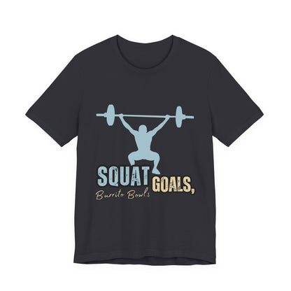 Fitness Motivation Tee, Perfect for Gyms, Workouts, Gifts for Fitness Enthusiasts, Squat Goals Shirt, Casual Wear, Birthday Gift