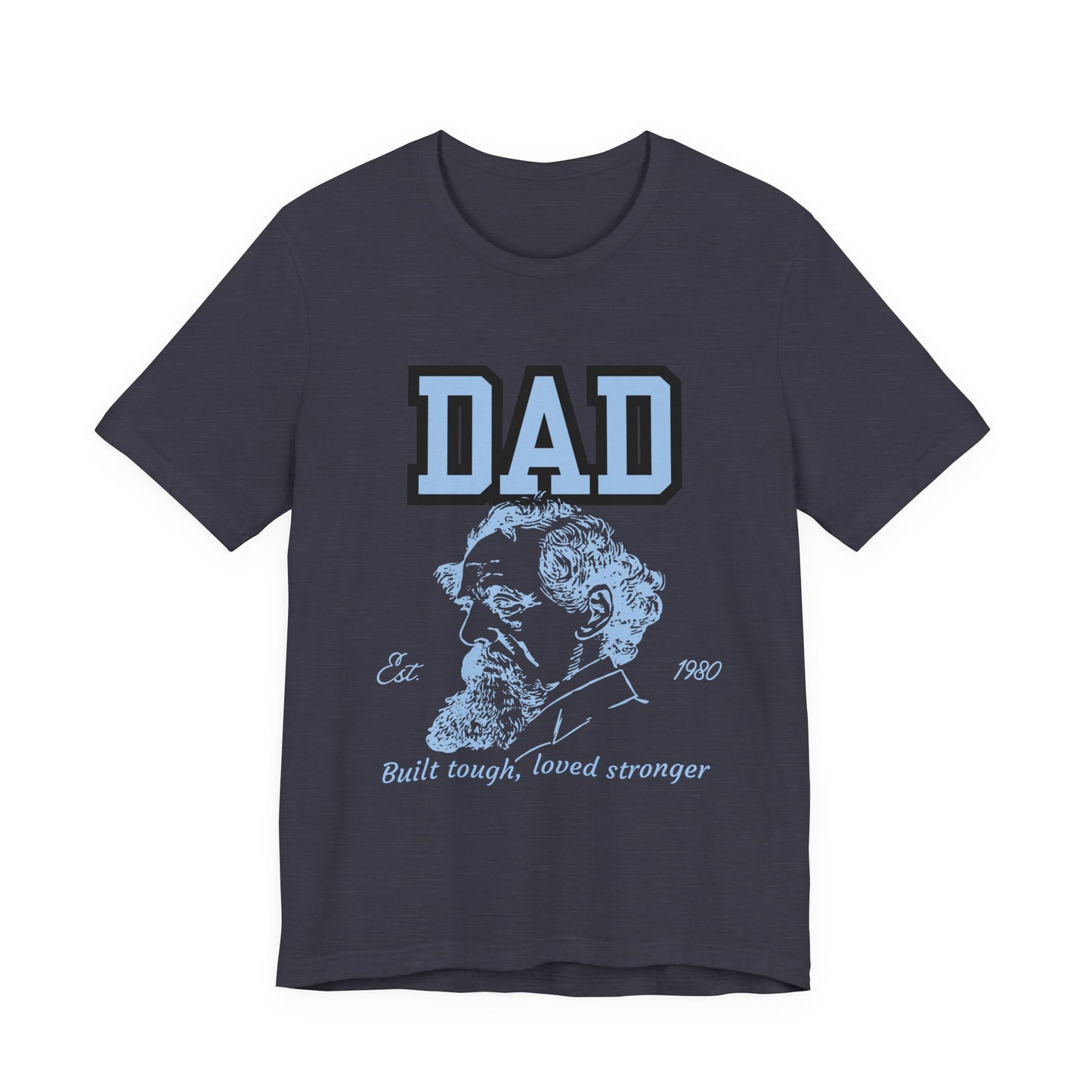 Dad's Long Beard Unisex Tee | Built Tough Loved Stronger | Father's Day Gift, Casual Wear, Family Reunion, Birthday Gift, Summer Style