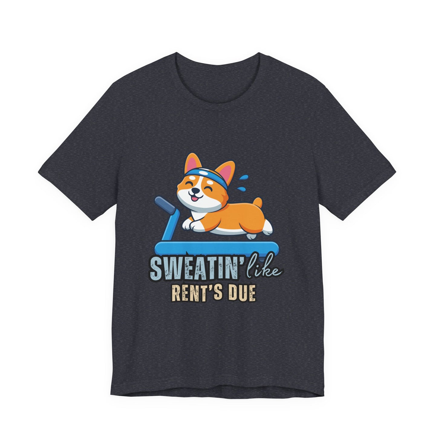 Funny Corgi Workout Tee - 'Sweatin' Like Rent's Due', Gift for Dog Lovers, Pet Enthusiasts, Gym Enthusiasts, Humor T-Shirt, Casual Clothing