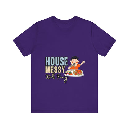 Messy House Kids Funny Tee, Unisex Short Sleeve Shirt, Family Humor Gift, Parenting Humor T-Shirt, Kids Mess T-Shirt