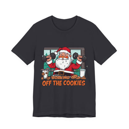 Santa Claus 'Working Off the Cookies' Tee | Christmas Funny T-Shirt |  Cookies Lover Gift | Holiday Apparel