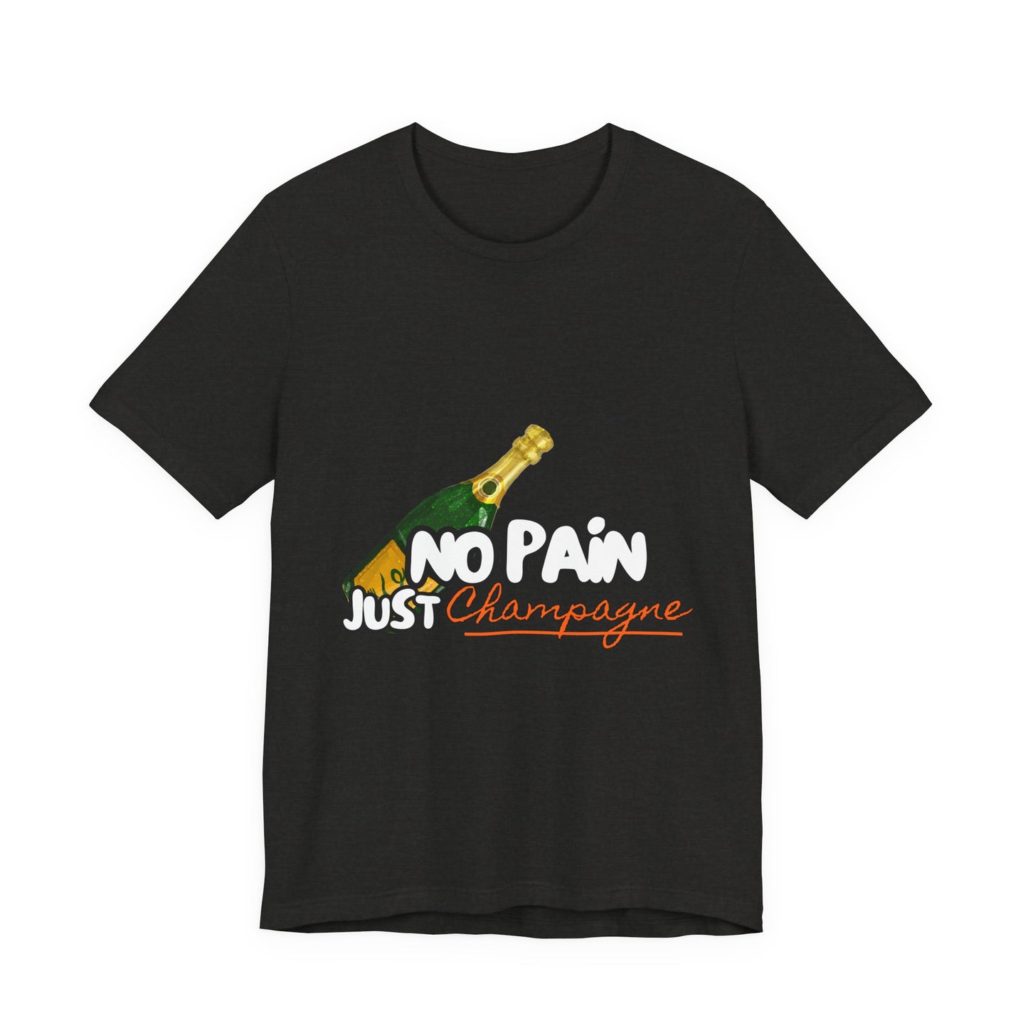 No Pain Just Champagne Tee, Unisex Jersey Tee, Relaxed Shirt for Celebrations, Gift for Friends, Party Wear, Fun Casual Outfit