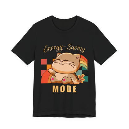 Energy Saving Mode, Snuggly Cat Mode Tee - Cute T-Shirt for Cat Lovers, Cozy Gift for Birthdays, Pet Lovers, Fun Fashion, Everyday Wear