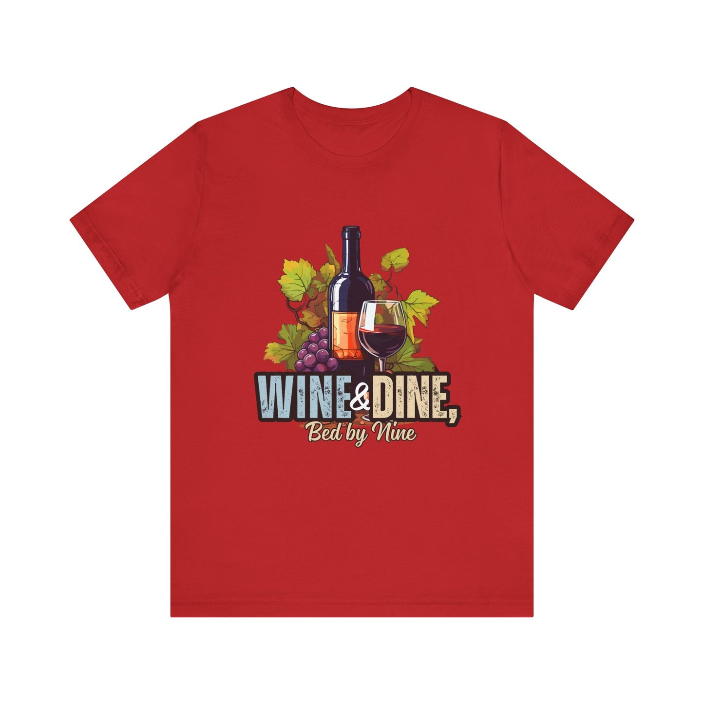 Wine & Dine Short Sleeve Tee | Perfect for Food Lovers, Wine Enthusiasts, Casual Gatherings, Gifts, Unisex Apparel