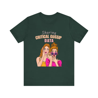 Critical Gossip Data Graphic Tee, Fun Short Sleeve T-Shirt, Best Friend Gift, Casual Wear, Birthday Party Outfit, Quirky Humor Shirt