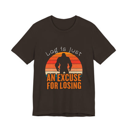 Funny Gaming Tee - 'Lag is Just An Excuse for Losing' Unisex Jersey Short Sleeve Tee, Gamer Gift, Casual Wear, Online Gaming, Quirky