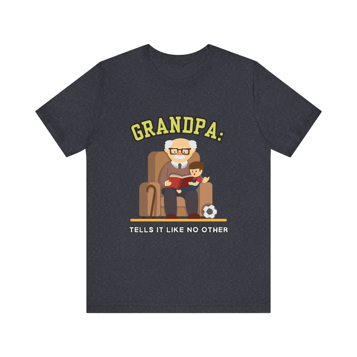 Grandpa Tells It Like No Other Tee | Funny Unisex Short Sleeve, Gift for Grandpa, Family Reunion Wear, Casual Everyday Shirt, Father's [...]