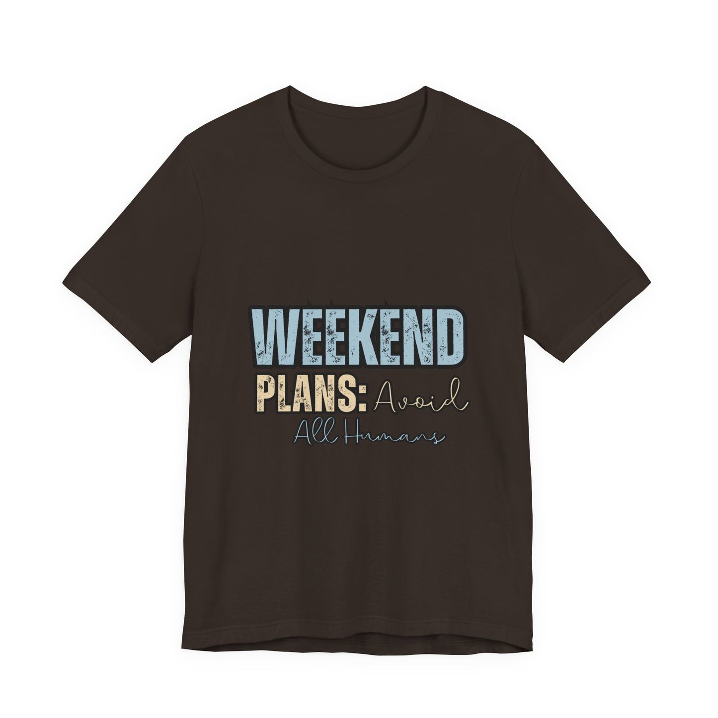 Weekend Plans Unisex Jersey Tee, Casual T-Shirt, Gift for Friends, Relaxed Weekend Vibes, Birthday Gift, Comfy Tee