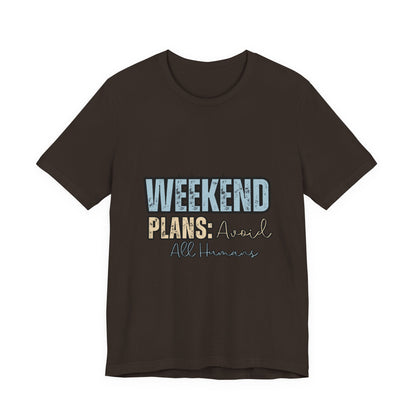 Weekend Plans Unisex Jersey Tee, Casual T-Shirt, Gift for Friends, Relaxed Weekend Vibes, Birthday Gift, Comfy Tee