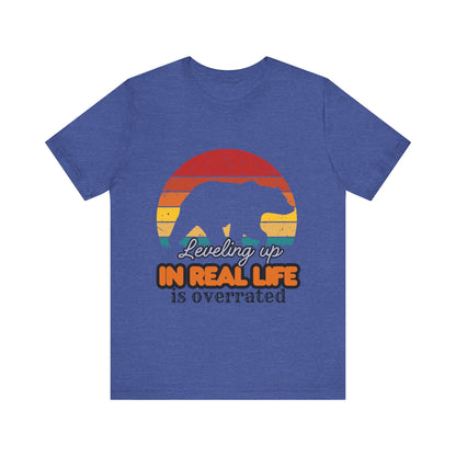 Retro Bear Graphic Tee - 'Leveling Up in Real Life is Overrated', Casual Wear, Gifts for Nature Lovers, Outdoor Adventures, Everyday Style, Gamer Tee