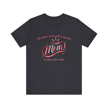 Mom Life Unisex Tee - Celebrating Moms, Perfect Gift for Mother's Day, Family Gatherings, Funny Mom Shirt, Casual Wear, Gift for Moms