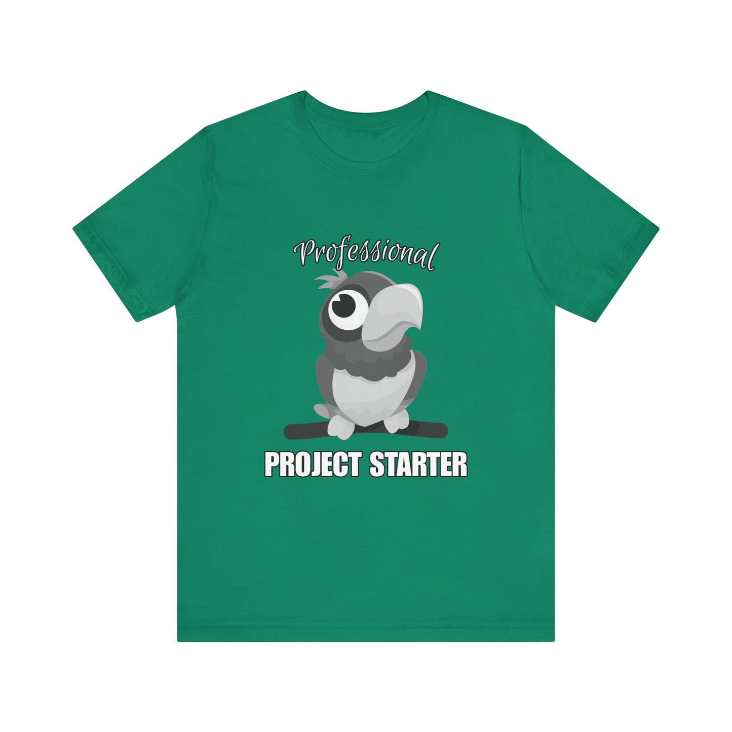 Professional Project Starter Tee, Funny Gift for Creatives, Motivational T-Shirt, Casual Wear, Unique Graphic Top