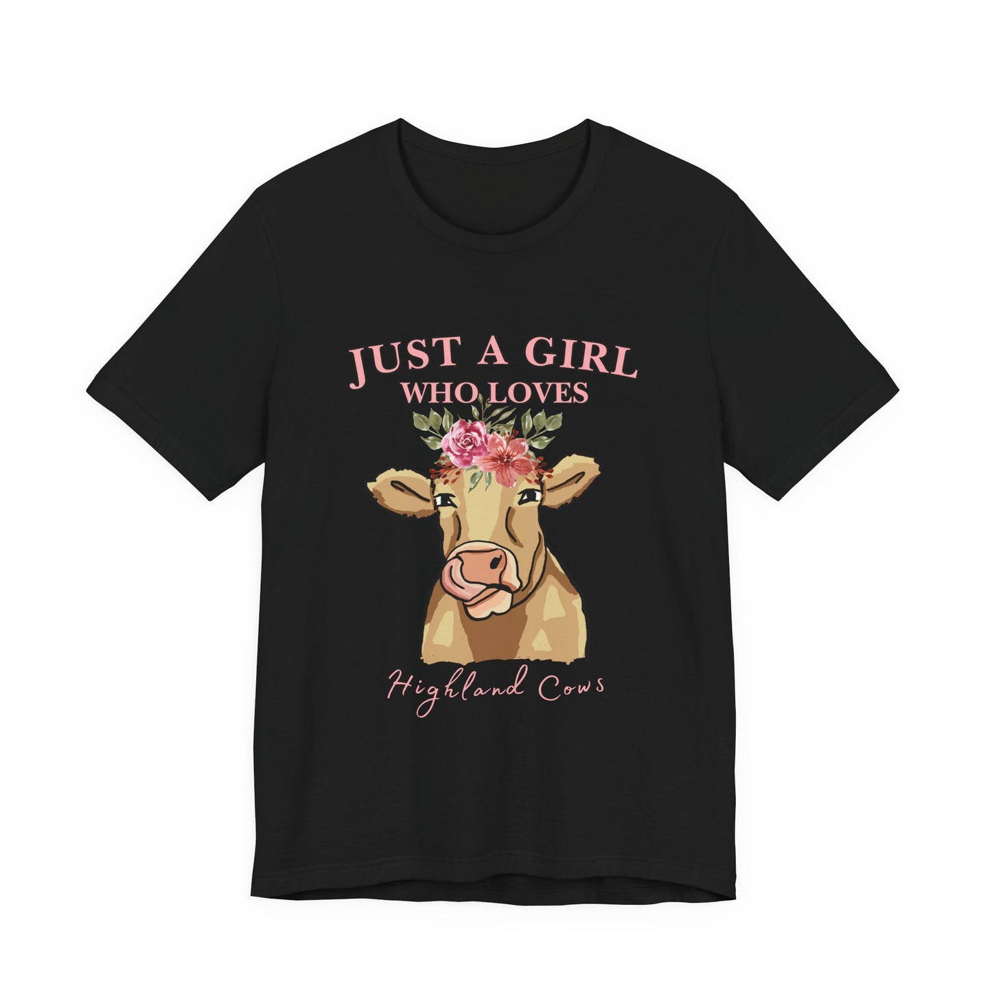 Highland Cow Lover Tee - Just a Girl Who Loves Highland Cows, Cute T-Shirt, Farmhouse Apparel, Gift for Animal Lovers, Summer Style