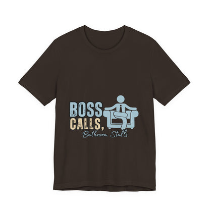 Funny Boss Calls Tee, Office Humor Shirt, Unisex Tee, Gift for Coworkers, Casual Wear, Work From Home Apparel