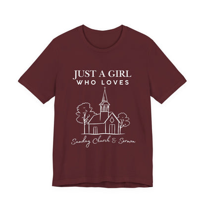 Just a Girl Who Loves Sunday Church & Sermon Tee | Christian Girl T-shirt | Cute Christian Faith T-shirt | Jesus Lover Tee