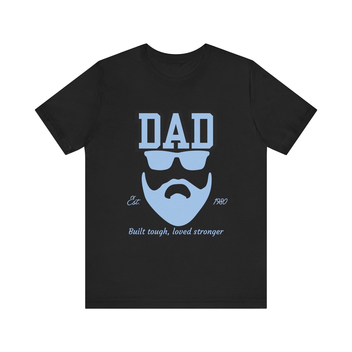 Dad Beard Unisex Jersey Tee - Built Tough, Loved Stronger, Father's Day Gift, Dad Shirt, Cool Dad Tee, Gift for Dads
