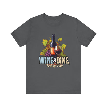 Wine & Dine Short Sleeve Tee | Perfect for Food Lovers, Wine Enthusiasts, Casual Gatherings, Gifts, Unisex Apparel