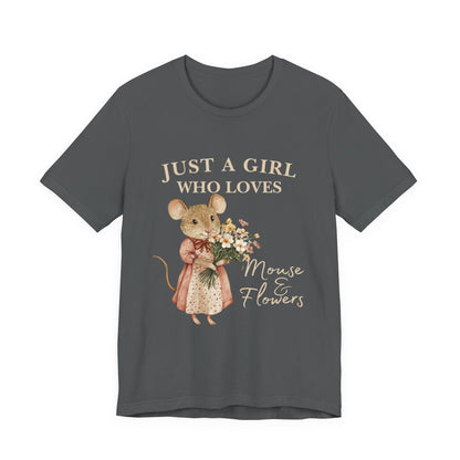 Just a Girl Who Loves Mouse & Flowers Tee, Cute Animal Shirt, Floral Graphic Tee, Gifts for Her, Birthday T-Shirt