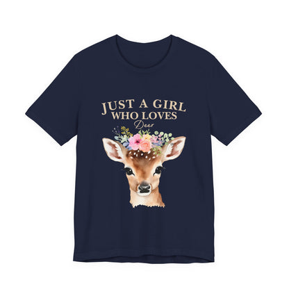 Just a Girl Who Loves Deer T-Shirt | Nature Lover Tee | Perfect Gift for Wildlife Enthusiasts, Birthdays, and Casual Outings