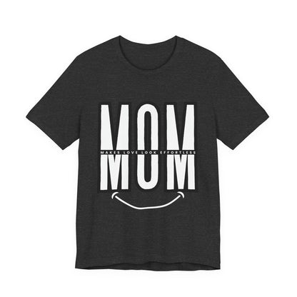 Mom Life Short Sleeve Tee - Perfect Gift for Mothers, Mother's Day, Casual Wear, Family Gatherings, Unique Mom Shirt