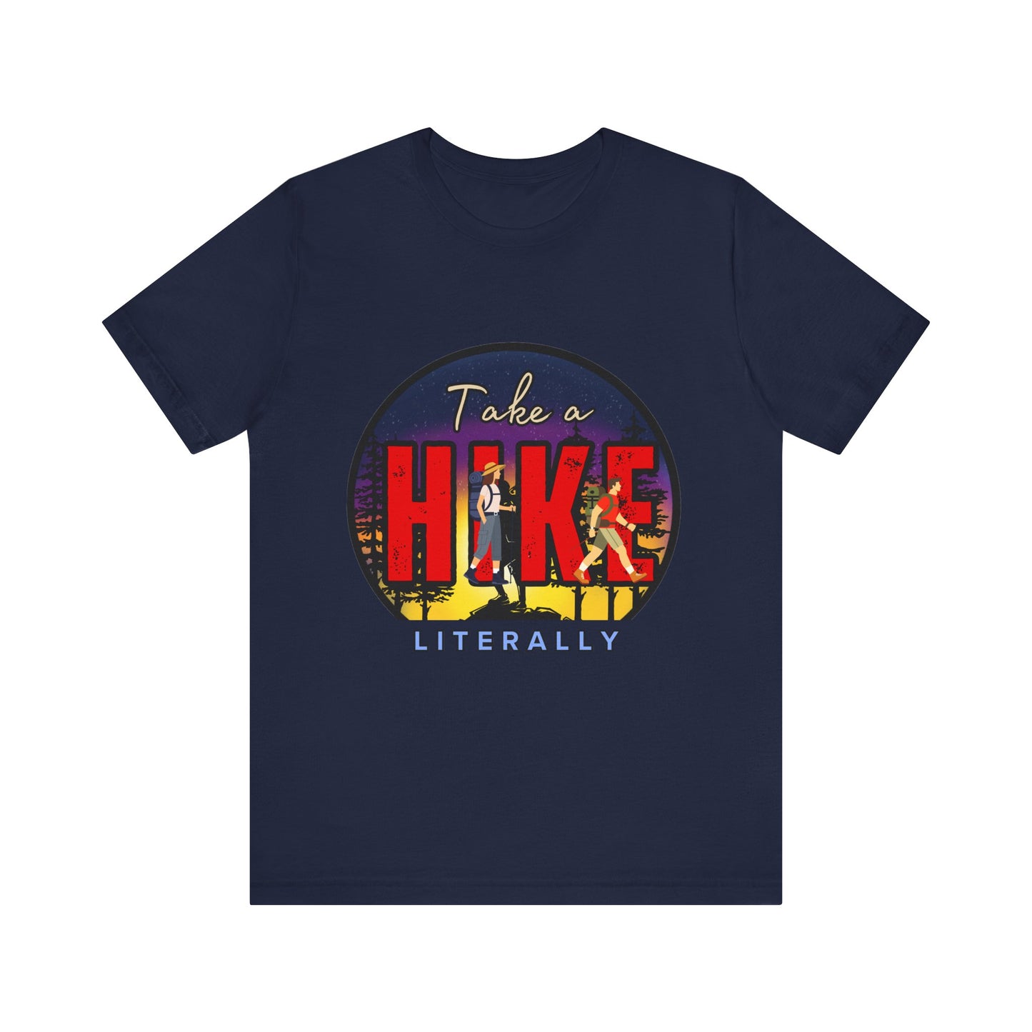 Funny Hiking Tee - Take a Hike Literally, Outdoor Adventure Shirt, Gift for Hikers, Summer Casual Wear, Unisex Jersey Tee