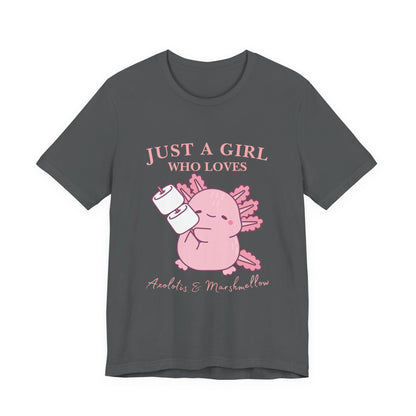 Just a Girl Who Loves Axolotls Tee, Cute Graphic T-Shirt, Unisex Casual Wear, Animal Lovers Gift, Birthday Present, Axolotis and Marshmellow