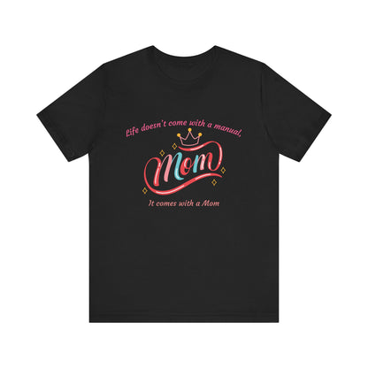 Mom Life Unisex Tee - Celebrating Moms, Perfect Gift for Mother's Day, Family Gatherings, Funny Mom Shirt, Casual Wear, Gift for Moms