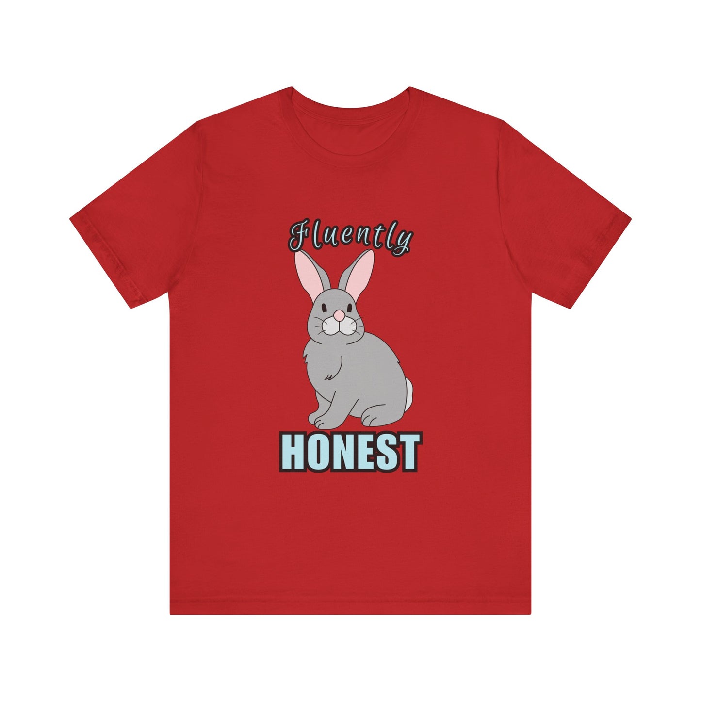 Fluently Honest Bunny Tee | Funny Animal T-Shirt, Unisex Graphic Tee, Cute Rabbit Shirt, Gift for Animal Lovers, Easter Gift