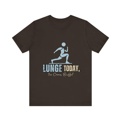 Fun Fitness Tee with 'Lunge Today, Ice Cream Buffet!' Design, Workout Shirt, Gift for Gym Lovers, Activewear, Casual Style