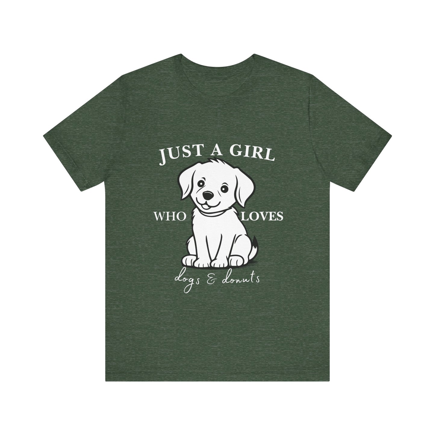 Just a Girl Who Loves Dogs & Donuts T-Shirt, Cute Pet Lover Tee, Gift for Dog Moms, Animal Lover Apparel, Perfect for Birthdays