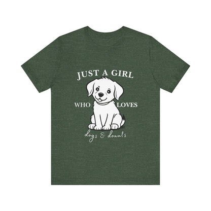 Just a Girl Who Loves Dogs & Donuts T-Shirt, Cute Pet Lover Tee, Gift for Dog Moms, Animal Lover Apparel, Perfect for Birthdays
