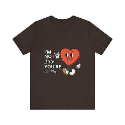 I'm Not Like You're Sorry Tee, Unisex Graphic T-Shirt, Fun Heart Design, Casual Gift, Cute Everyday Wear, Valentine's Day Top