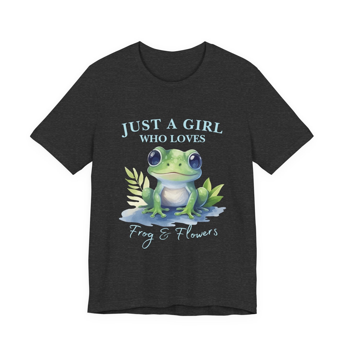 Frog Lover Tee, Just a Girl Who Loves Frog & Flowers, Cute Graphic T-Shirt, Nature Lover Gift, Spring Fashion, Animal Tee, Unique Apparel