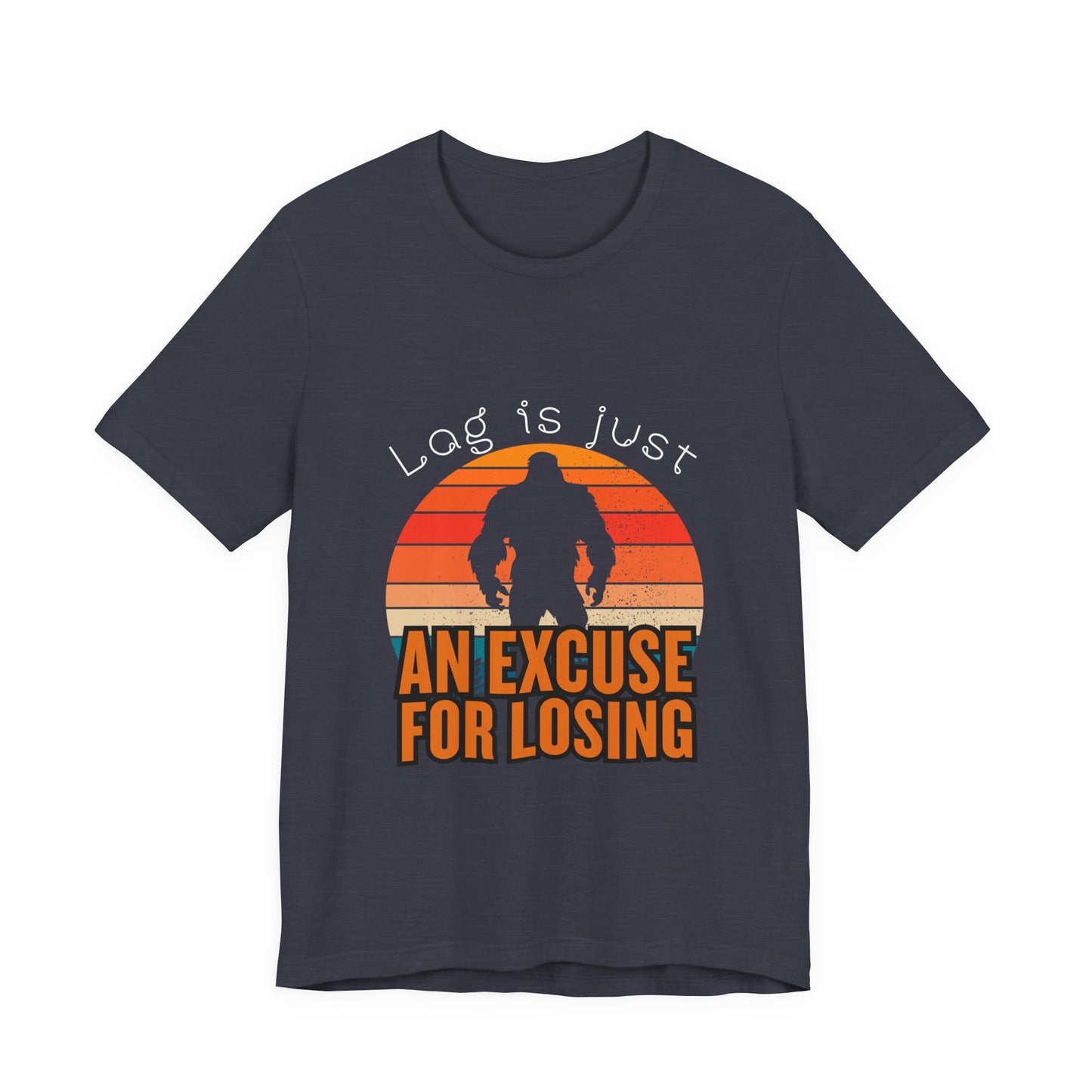 Funny Gaming Tee - 'Lag is Just An Excuse for Losing' Unisex Jersey Short Sleeve Tee, Gamer Gift, Casual Wear, Online Gaming, Quirky
