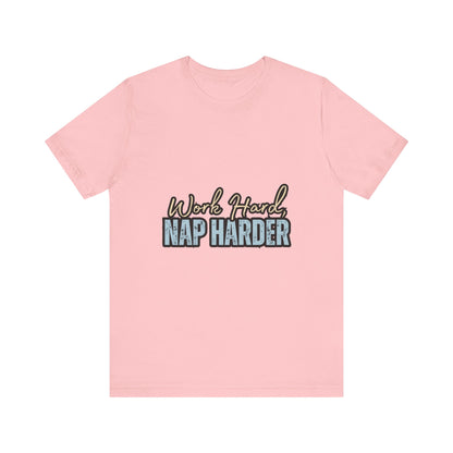 Work Hard, Nap Harder Unisex Jersey Short Sleeve Tee, Funny T-Shirt, Gift for Nappers, Casual Wear, Relaxation Shirt, Birthday Gift, [...]