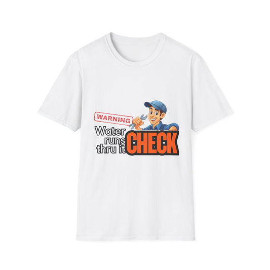 Warning Water Runs Thru It Unisex T-Shirt, Fun Gift for Handyman, Unique Work Shirt, Casual Everyday Tee, Playful Graphic Top