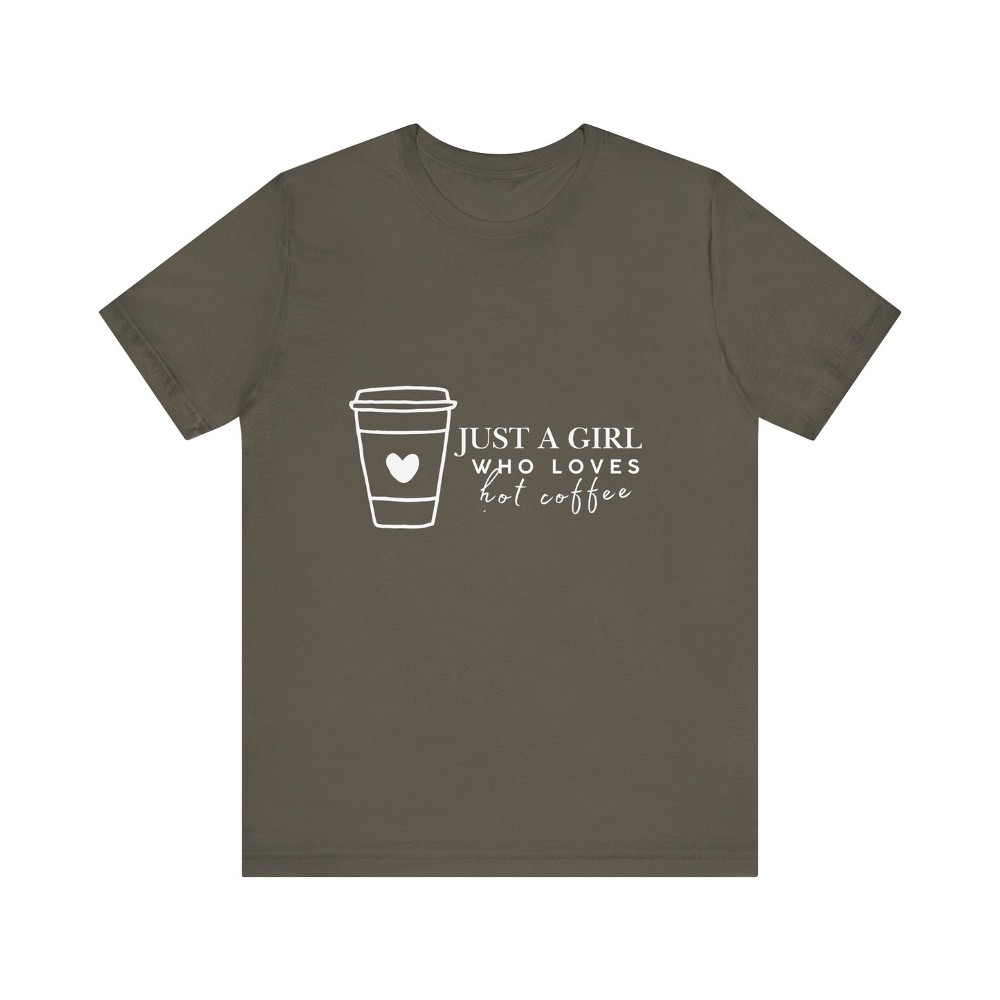 Just a Girl Who Loves Hot Coffee Tee, Unisex Coffee Lover T-Shirt, Cute Tee for Her, Gift for Coffee Enthusiasts, Inspirational Apparel