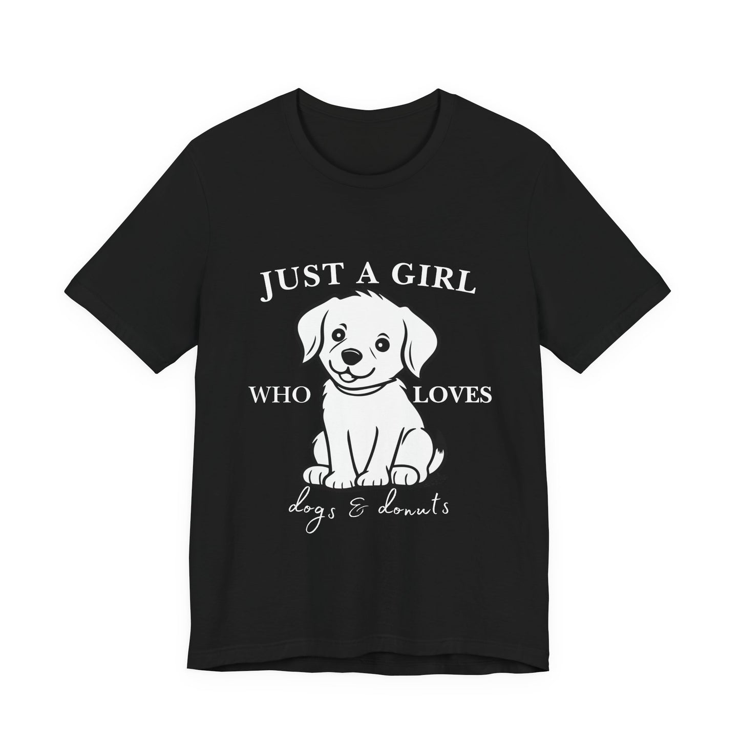 Just a Girl Who Loves Dogs & Donuts T-Shirt, Cute Pet Lover Tee, Gift for Dog Moms, Animal Lover Apparel, Perfect for Birthdays