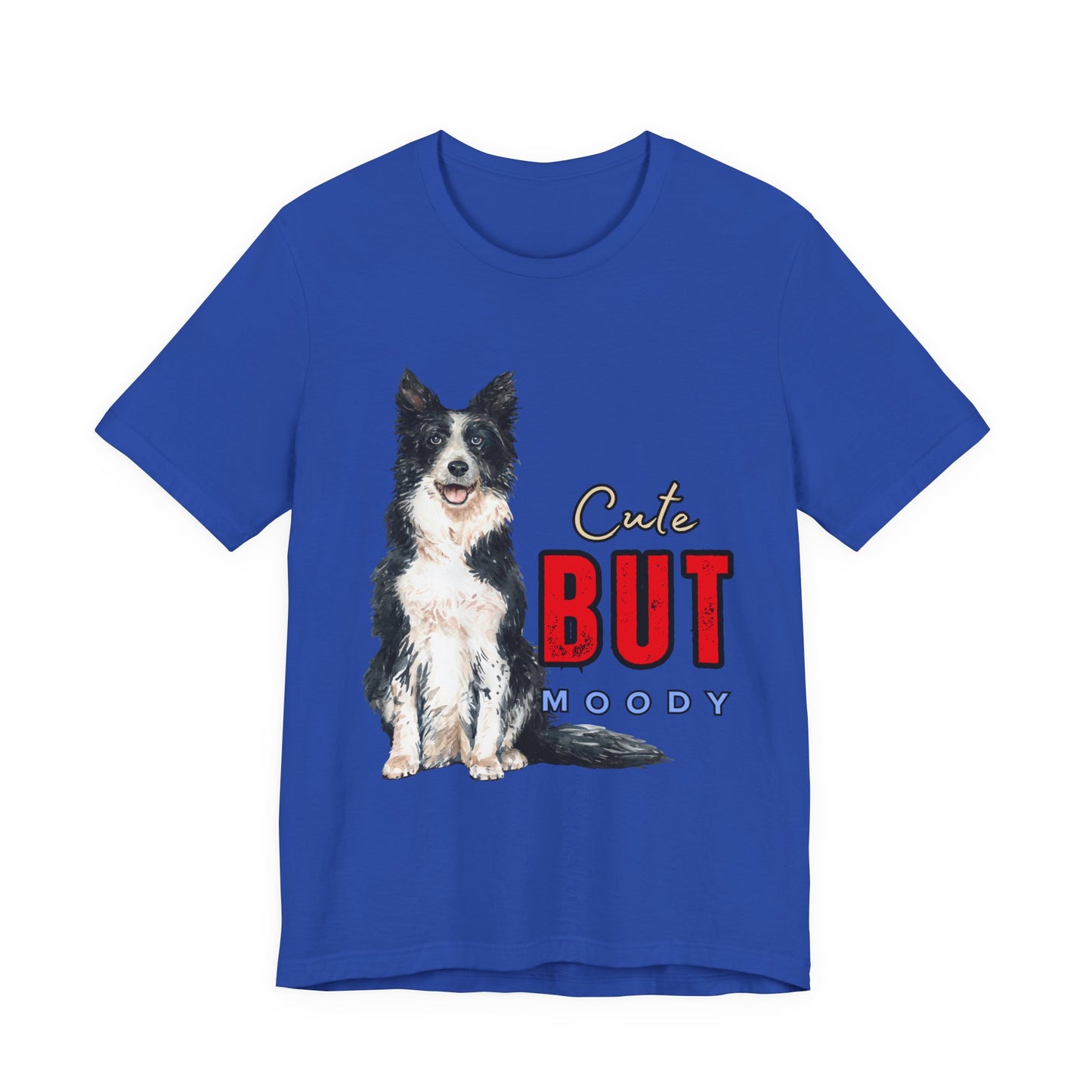Cute but Moody Dog Tee, Pet Lover T-Shirt, Animal Graphic Shirt, Gift for Dog Owners, Fun Casual Wear