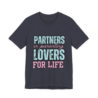 Partners in Parenting Lovers for Life Tee, Unisex T-Shirt, Couple's Gift, Family Apparel, Valentine’s Day, Anniversary, Parenting Humor
