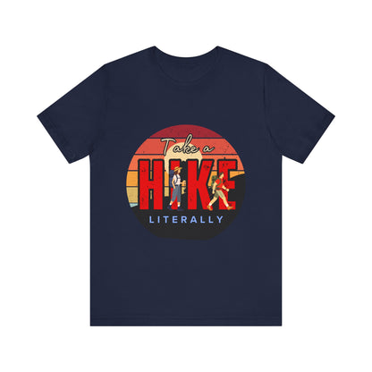 Take a Hike Unisex Tee | Outdoor Adventure T-Shirt, Nature Lover Gift, Hiking Apparel, Funny Hiking Shirt, Casual Statement Tee