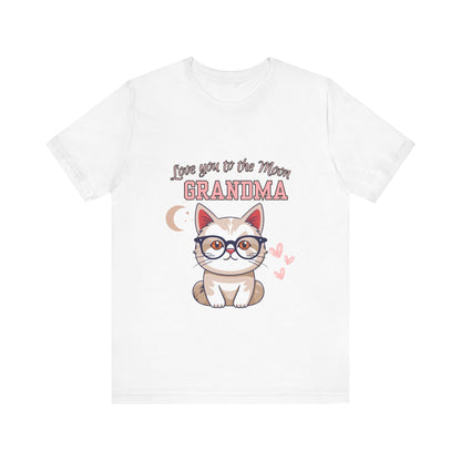 Love You to the Moon Grandma Cat Tee, Cute Cat Shirt, Gift for Grandma, Birthday Tee, Grandparent Gift, Funny Cat T-Shirt
