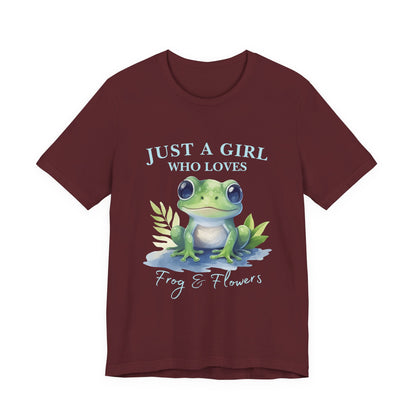 Frog Lover Tee, Just a Girl Who Loves Frog & Flowers, Cute Graphic T-Shirt, Nature Lover Gift, Spring Fashion, Animal Tee, Unique Apparel