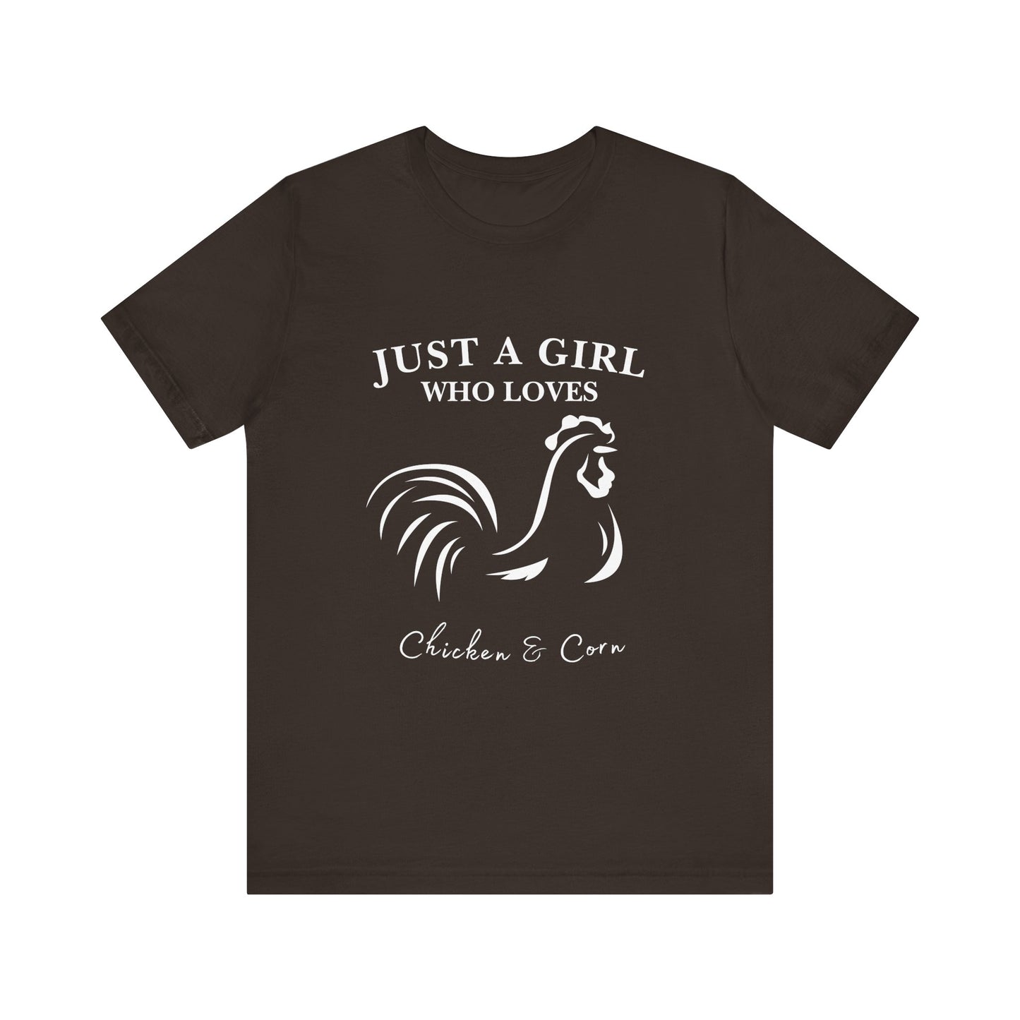 Country Chick Tee: Just a Girl Who Loves Chickens & Corn, Farm Life T-Shirt, Gift for Farmers, Summer Style, Cute Animal Shirt