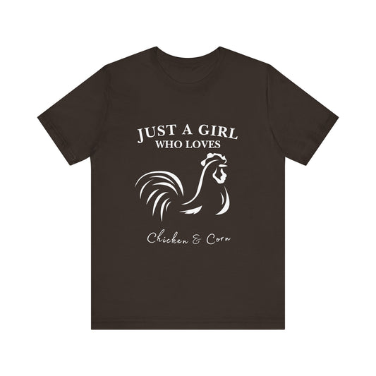 Country Chick Tee: Just a Girl Who Loves Chickens & Corn, Farm Life T-Shirt, Gift for Farmers, Summer Style, Cute Animal Shirt